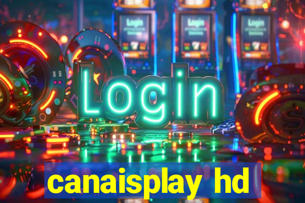 canaisplay hd